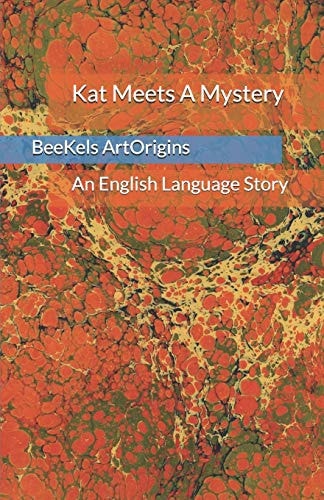 Kat Meets a Mystery An English Language Story