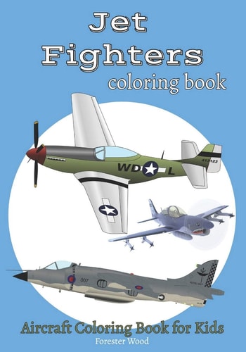 Jet Fighters Coloring Book Aircraft Coloring Book for Kids