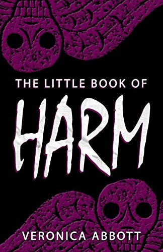 The Little Book of Harm Bad Advice for Harmful Living