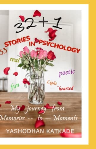 32 + 1 Stories in Psychology My Journey from Memories to Moments