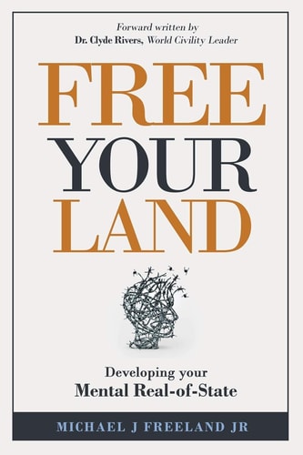 Free Your Land Developing Your Mental Real-of-State