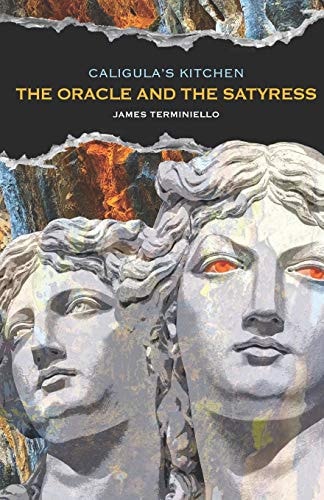 Caligula's Kitchen The Oracle and the Satyress