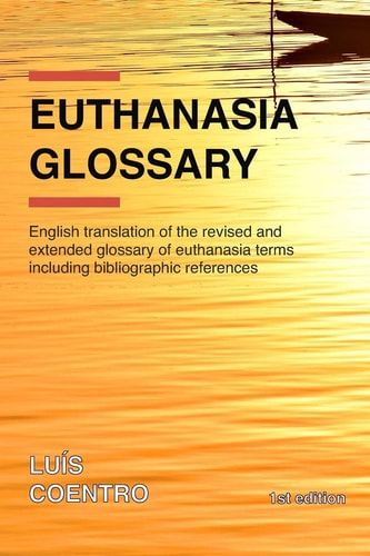 Euthanasia Glossary English Translation of the Revised and Extended Glossary of Euthanasia Terms Including Bibliographic References