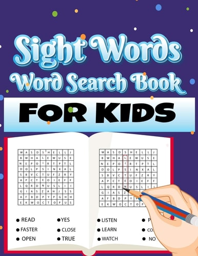 Sight Words Word Search Book for Kids Large Print Puzzles with High Frequency Words for Kids Learning to Read (Sight Words Word Search Puzzle Books)