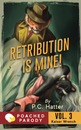 Retribution is Mine! Poached Parody