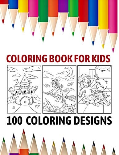 Coloring Book For Kids 100 Coloring Designs: This Coloring Book Contains a Beautiful Collection of Models.