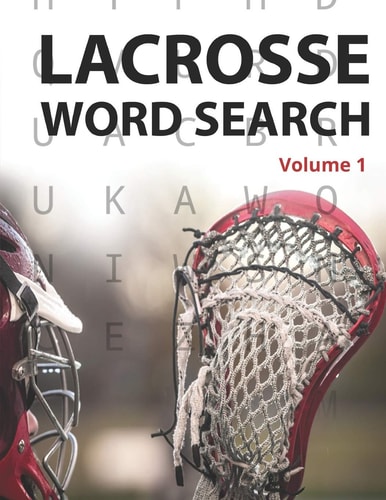 Lacrosse Word Search (Volume 1) Large Print Puzzle Book for Lacrosse Fans and Players
