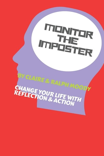 Monitor The Imposter - Journal Change Your Life With Reflection & Action