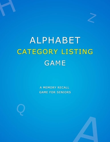 Alphabet Category Listing Game Anti Memory Loss Game for Dementia Patients Simple Senior Alzheimers Activities Puzzle Book for Improved Recall of Memories and to Reduce Cognitive Impairment