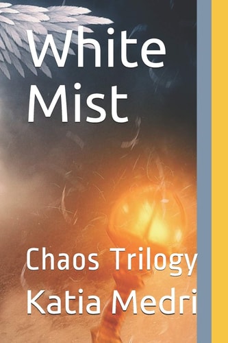 White Mist Chaos Trilogy