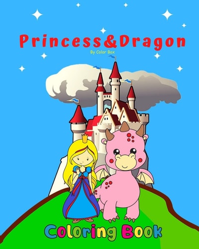 Princess And Dragon Coloring Book Medieval Theme Coloring Book for Kids and Toddlers, Boys Or Girls, Fun and Easy Beginner Friendly Coloring Pages with Castle, Princesses, Knight and Dragons