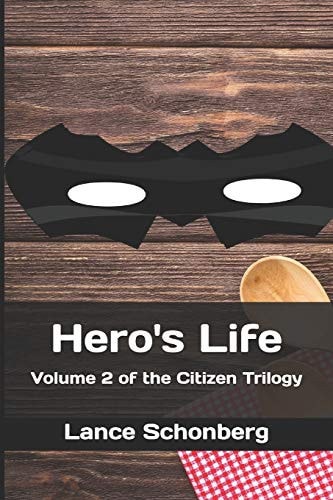 Hero's Life Volume 2 of the Citizen Trilogy