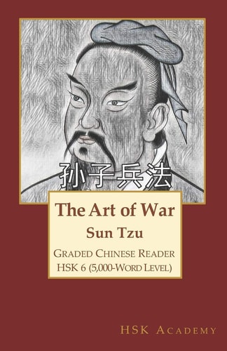 The Art of War Graded Chinese Reader: HSK 6 (5000-Word Level)