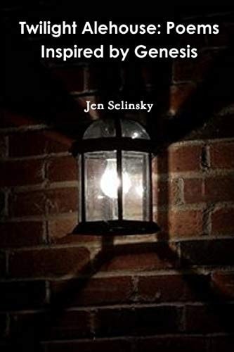 Twilight Alehouse Poems Inspired by Genesis