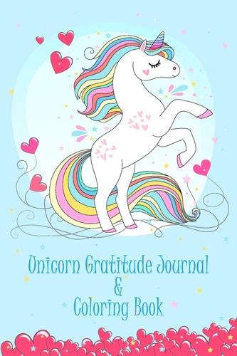 Unicorn Gratitude Journal & Coloring Book Thankful Journal and Coloring Book for Kids and Child Schoolers (AGES 8-12) on "UNICORN THEME" to Teach Children to Practice Gratitude and Activity for Funny Kids.