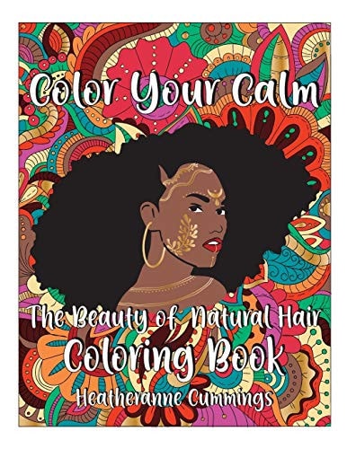 Color Your Calm The Beauty of Natural Hair Coloring Book
