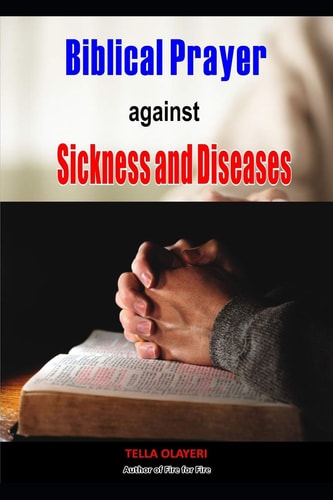 Biblical Prayer Against Sickness and Diseases
