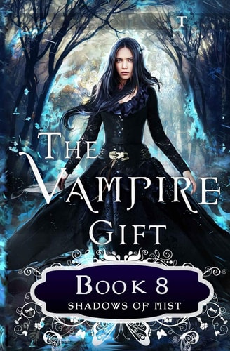 The Vampire Gift 8 Shadows of Mist