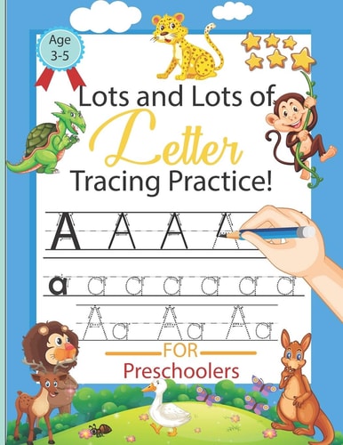 Lots and Lots of Letter Tracing Practice Alphabet Handwriting Practice Workbook for Pre K, Kindergarten and Kids Ages 3-5, Letter Tracing Book for Preschoolers, ABC Print Handwriting Book, Animals Letter Tracing Notebook.vol 2