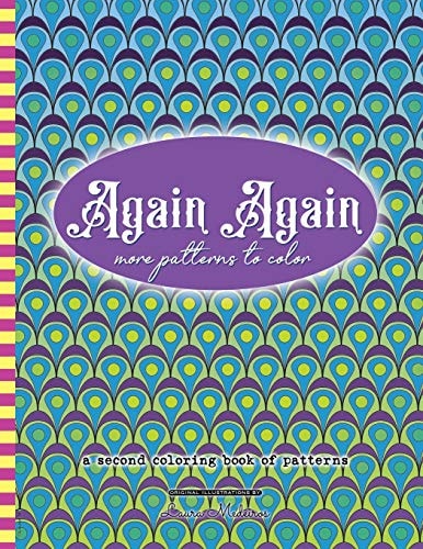 Again Again More Patterns to Color A Second Coloring Book of Patterns