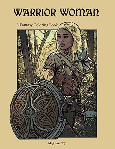 Warrior Woman A Fantasy Coloring Book
