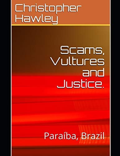 Scams, Vultures and Justice. Paraíba, Brazil