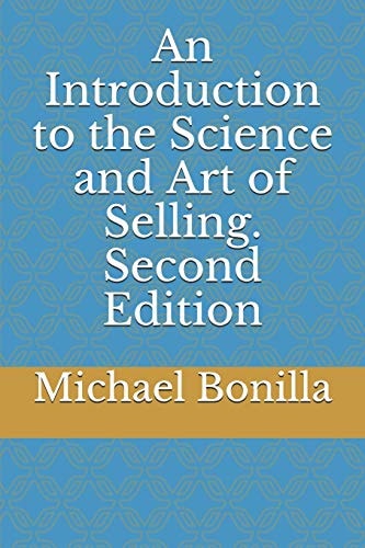 An Introduction to the Science and Art of Selling. Second Edition