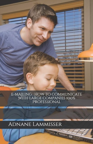 E-mailing How to Communicate With Large Companies 100% Professional