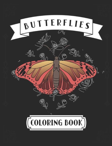 Butterflies Coloring Book For Adults and Teenage Girls