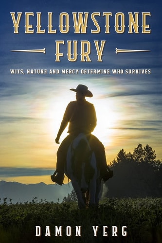 Yellowstone Fury Wits, Nature and Mercy Determine Who Survives
