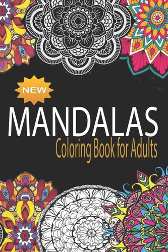 Mandalas Coloring Book For Adults Enjoy Coloring Beautifle Mandalas - Size 6"x 9" 60 Pages