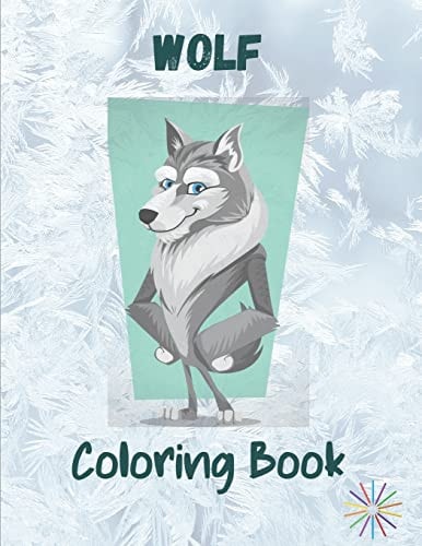 Wolf Coloring Book A Great Collection Of Wolf Coloring Figures For All Ages