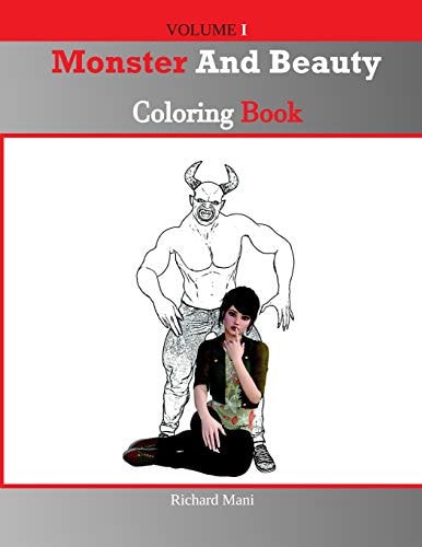 Monster And Beauty Coloring Book A Coloring Book With Evil Women, Different Terrifying Monsters, Dark Fantasy Creatures, Gothic Scenes, And Naturally The Most Beauty Women And Girls .