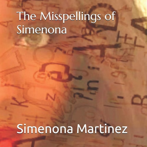 The Misspellings of Simenona Volume 1