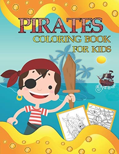 Pirates Coloring Book for Kids Coloring Book Ocean Pirate for Kindergarten, Pirate Activity Book for Toddlers