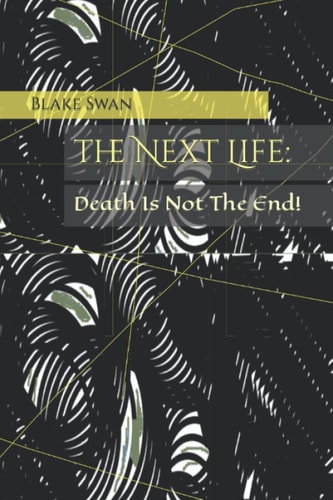 Death Is Not The End!