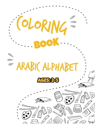 Coloring Book Arabic Alphabet Learn and Color Activity Colorbook - Coloring Arabic Letters and Animals for Kids Ages 2+