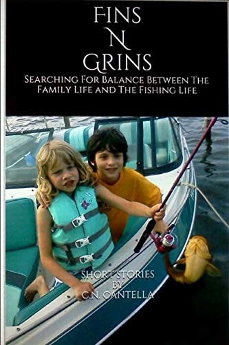 Fins 'N' Grins Searching For Balance Between The Family Life and The Fishing Life
