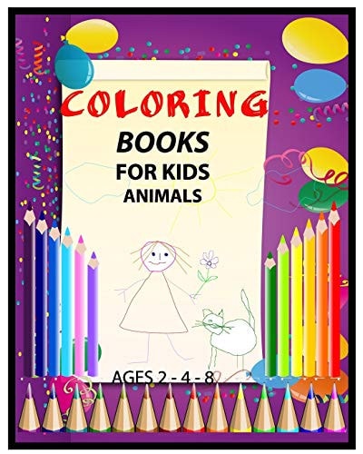 Coloring Book for Kids Animals Coloring Book: Easy and Big Coloring Books for Toddlers: Kids Ages 2-4, 4-8, Boys, Girls, Fun Early Learning, 90 Pages