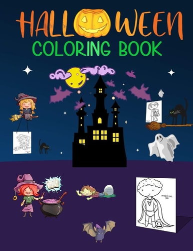 Halloween Coloring Book From Easy To Hard Kids Halloween Book: Boys, Girls, Children, Toddlers Coloring Book Ages 2-4, 4-6, 4-8