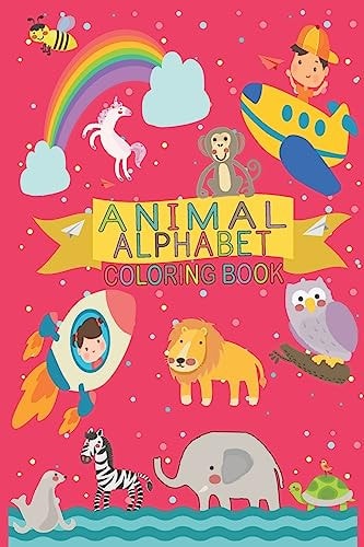 Animal Alphabet Coloring Book Awesome Perfected Coloring and Drawing Book for Children (6X9)in