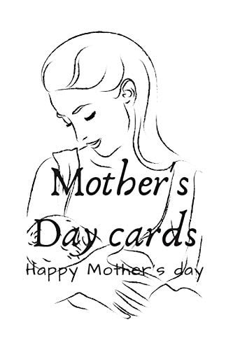 Mother's Day Cards Happy Mother's Day; Best Wishes for Happy Mother's Day that Reminds Her how Much You Love Her.