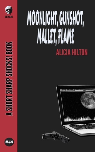 Moonlight, Gunshot, Mallet, Flame
