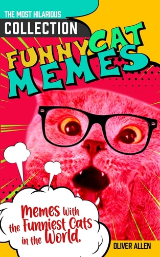Memes Funny Cat Memes. The Most Hilarious Collection of Memes With the Funniest Cats in the World.