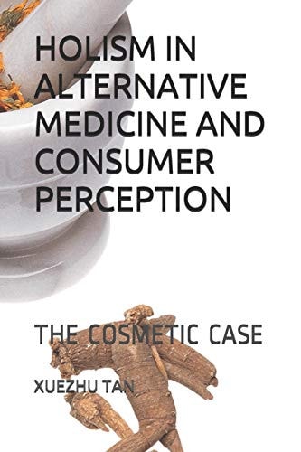 Holism in Alternative Medicine and Consumer Perception The Cosmetic Case