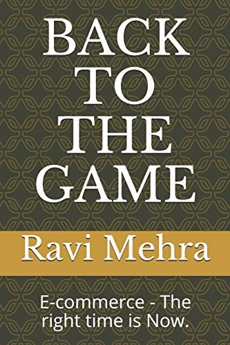 Back to the Game E-commerce - The Right Time is Now.