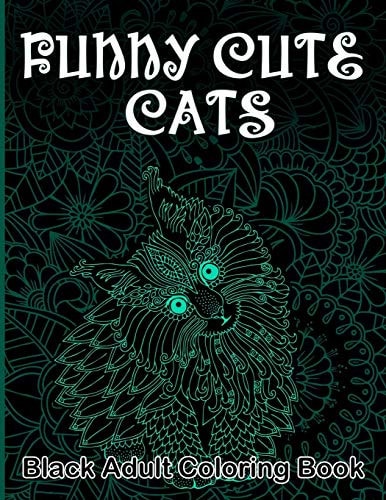 Funny Cute Cats Black Adult Coloring Book