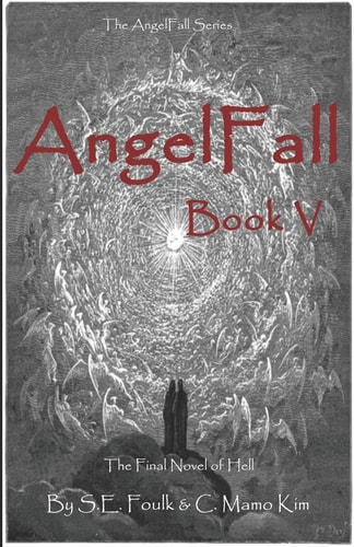 AngelFall Book V The Final Novel of Hell