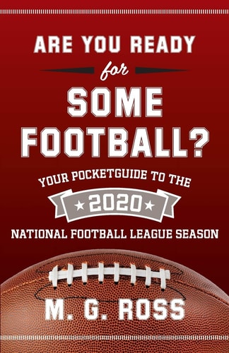 Are You Ready for Some Football 2020 Your Pocket Guide to the 2020 National Football League Season