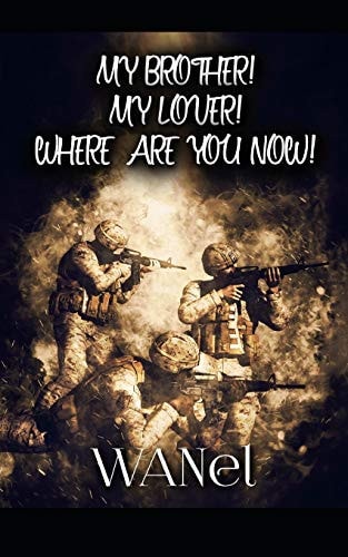 My Brother! My Lover! Where are You Now!